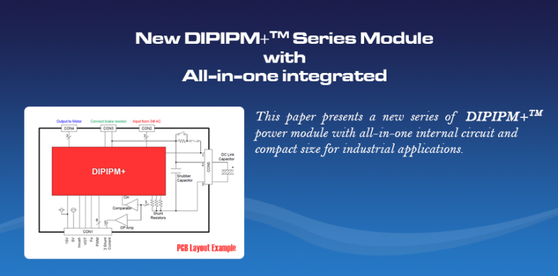 New DIPIPM+™ Series Module with All-in-one integrated